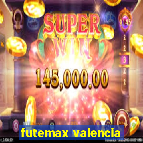 futemax valencia