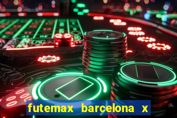 futemax barcelona x real madrid