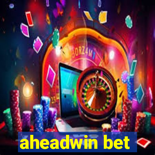 aheadwin bet