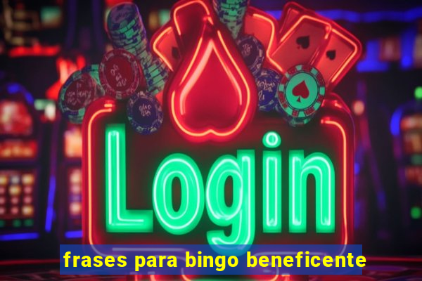 frases para bingo beneficente