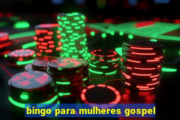 bingo para mulheres gospel