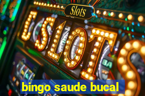 bingo saude bucal