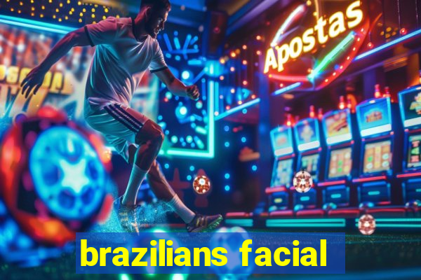 brazilians facial