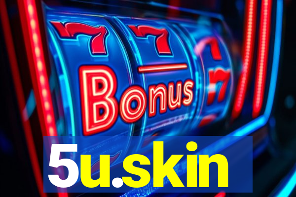 5u.skin