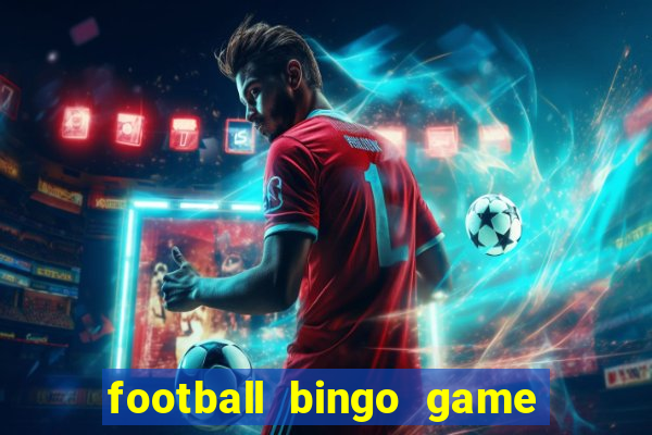 football bingo game - play now