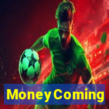 MoneyComing