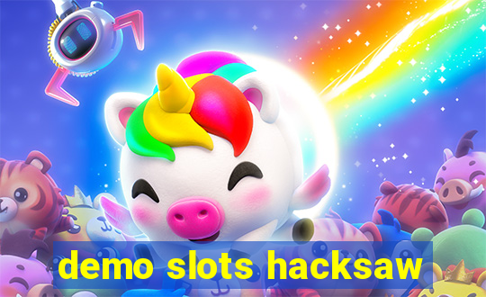 demo slots hacksaw