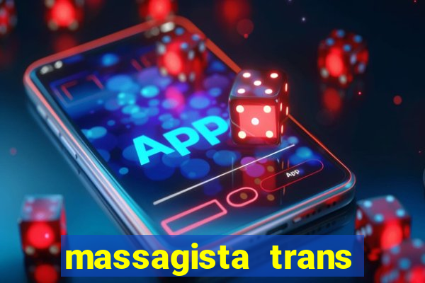 massagista trans sao paulo