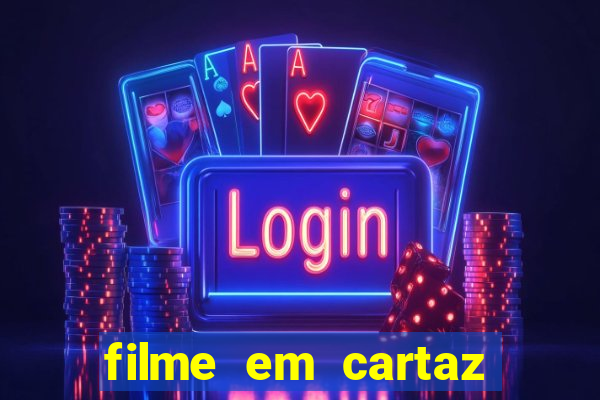 filme em cartaz cine araujo