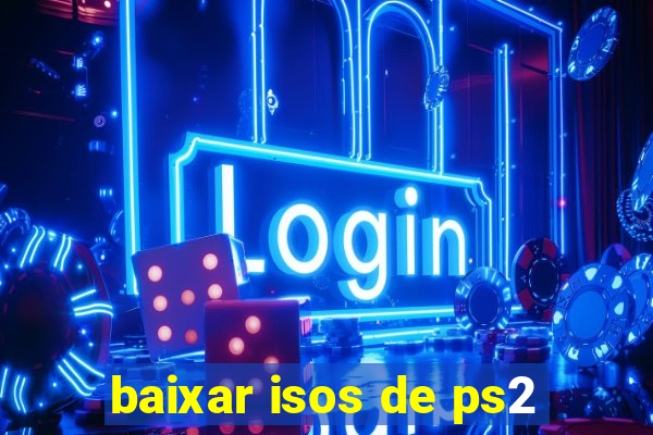 baixar isos de ps2