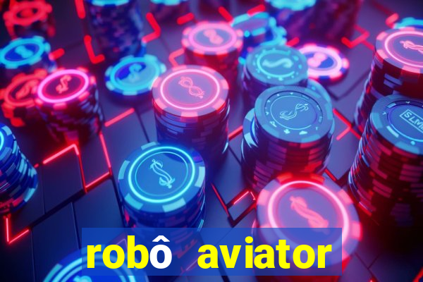 robô aviator grátis whatsapp