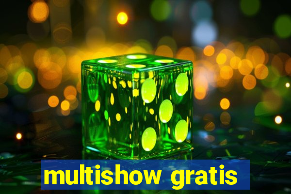 multishow gratis