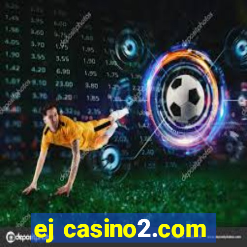 ej casino2.com