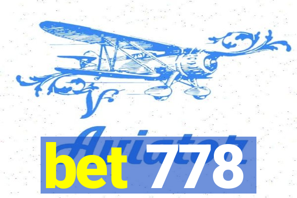 bet 778