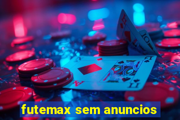 futemax sem anuncios