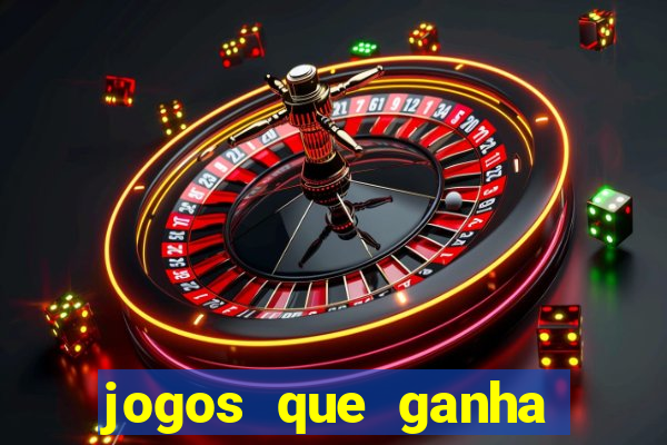 jogos que ganha bonus e pode sacar