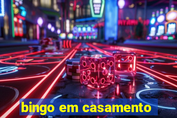 bingo em casamento