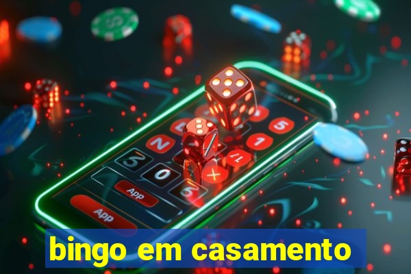 bingo em casamento