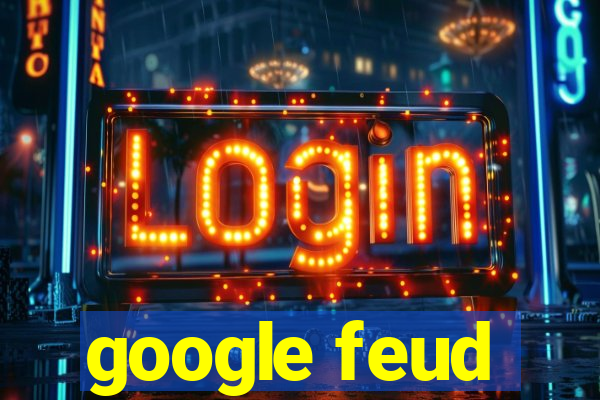 google feud