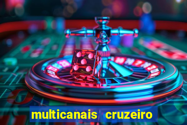 multicanais cruzeiro ao vivo