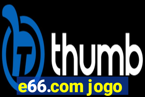 e66.com jogo