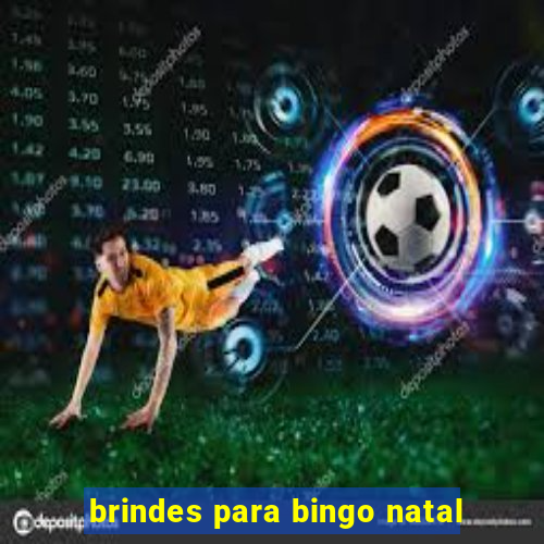 brindes para bingo natal