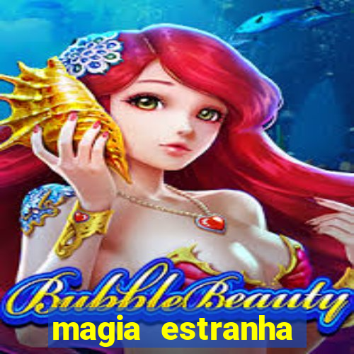 magia estranha filme completo dublado google drive