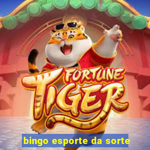 bingo esporte da sorte