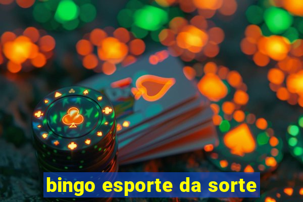 bingo esporte da sorte