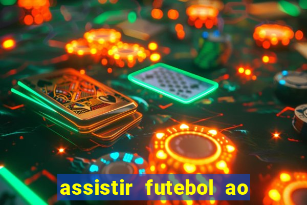 assistir futebol ao vivo sem virus