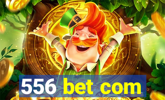 556 bet com