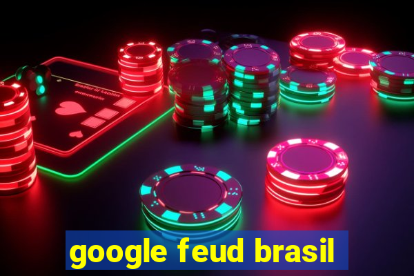 google feud brasil