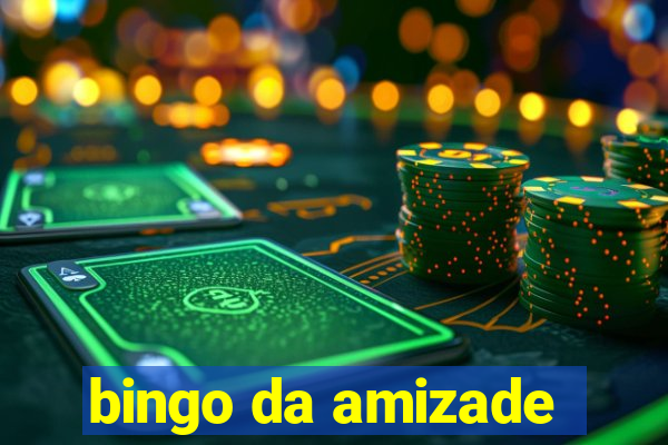 bingo da amizade