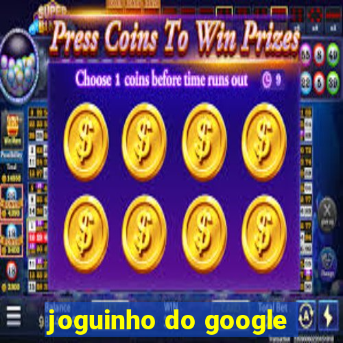 joguinho do google