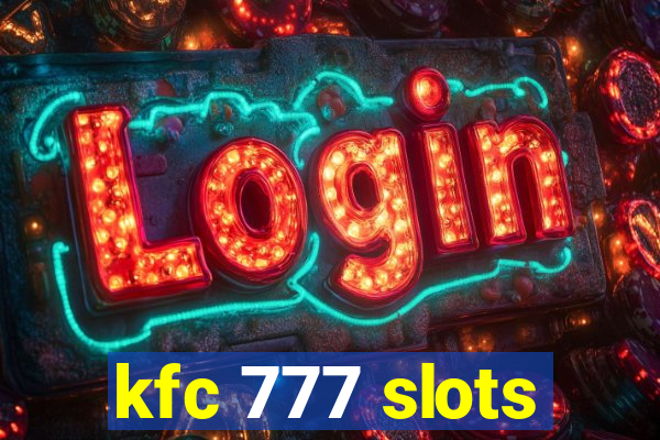 kfc 777 slots