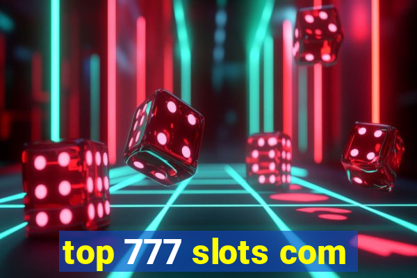 top 777 slots com