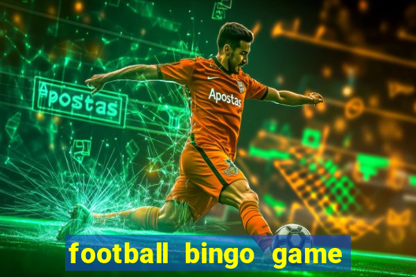 football bingo game - play now