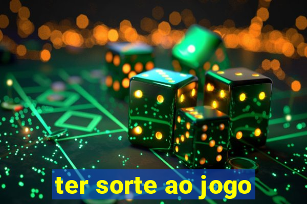 ter sorte ao jogo