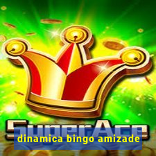 dinamica bingo amizade