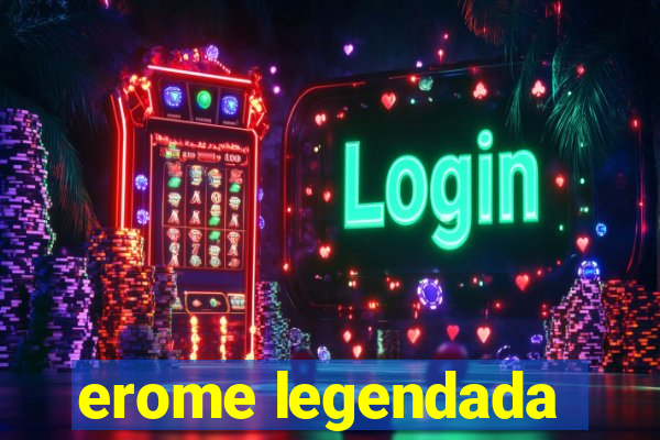 erome legendada