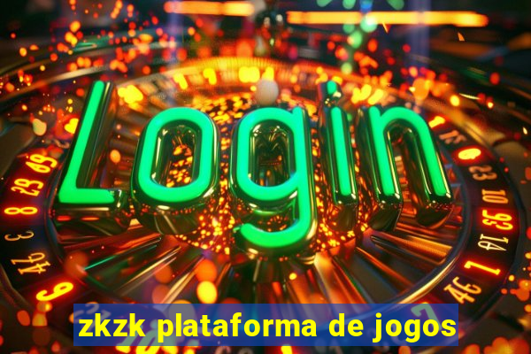 zkzk plataforma de jogos