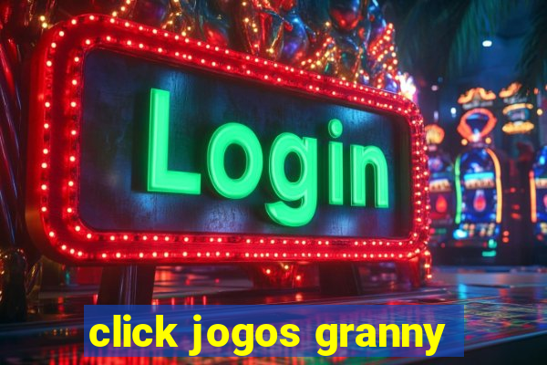 click jogos granny