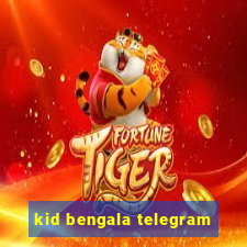 kid bengala telegram