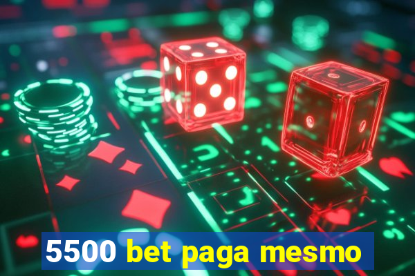 5500 bet paga mesmo