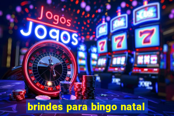 brindes para bingo natal