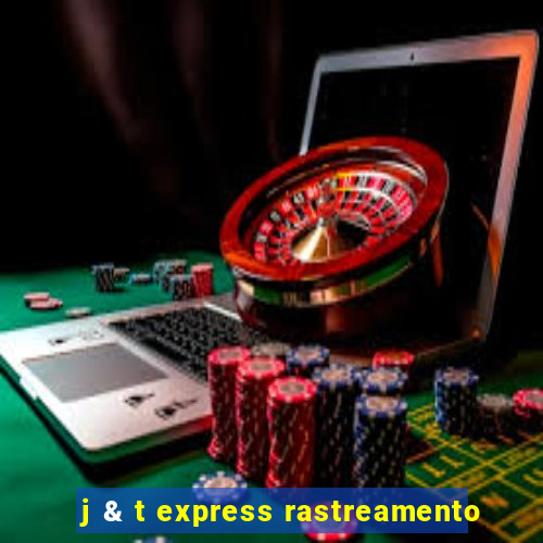 j & t express rastreamento