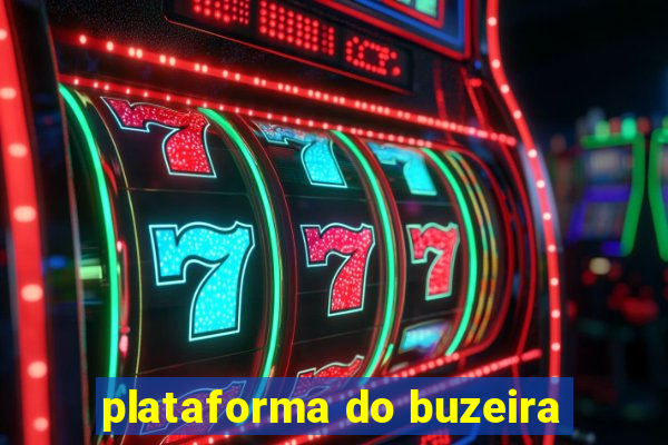 plataforma do buzeira