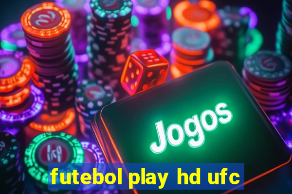 futebol play hd ufc