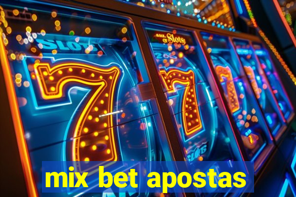 mix bet apostas