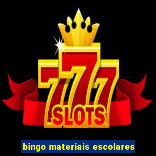 bingo materiais escolares